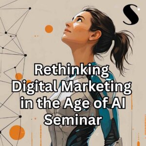 2025-08-28 Rethinking Digital Marketing in the Age of AI Seminar AI 年代下再思數碼營銷講座